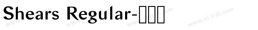 Shears Regular字体转换 Shears Regular字体转换